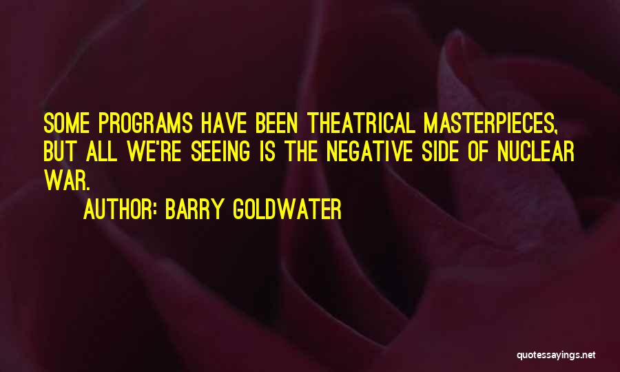 Masterpieces Quotes By Barry Goldwater