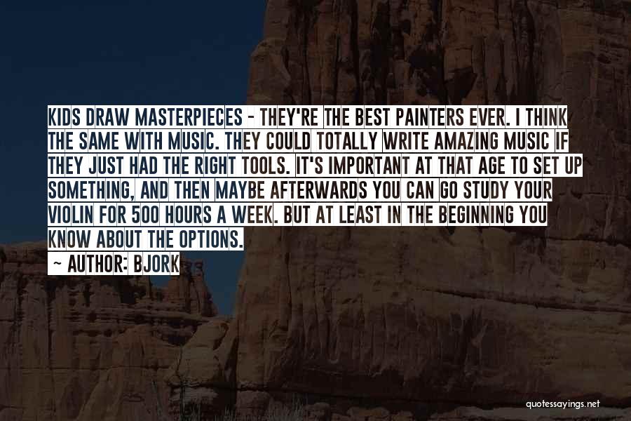 Masterpieces Quotes By Bjork