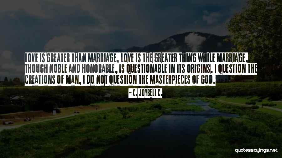 Masterpieces Quotes By C. JoyBell C.