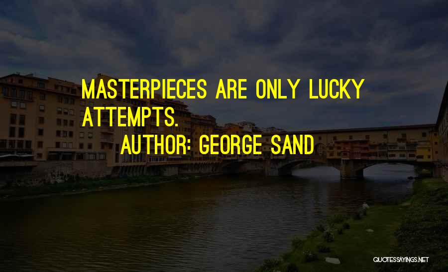Masterpieces Quotes By George Sand