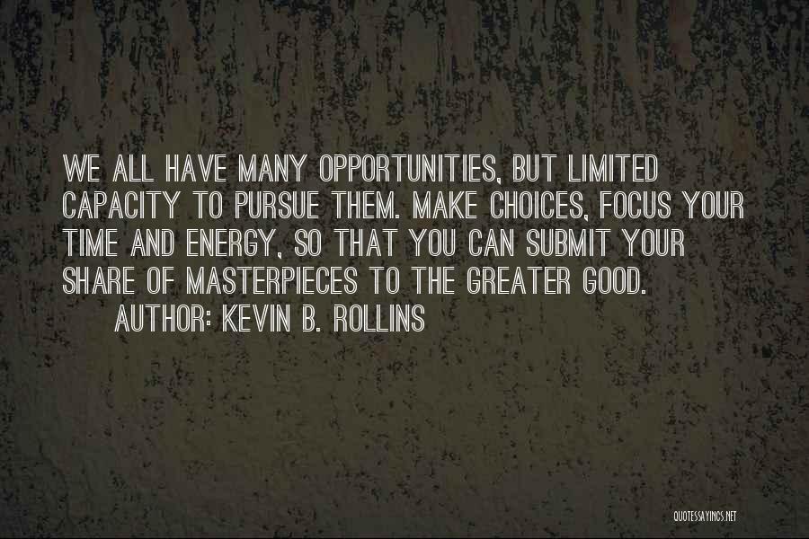 Masterpieces Quotes By Kevin B. Rollins