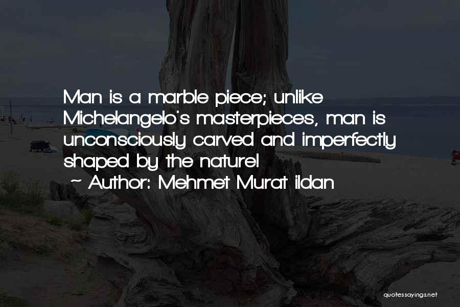Masterpieces Quotes By Mehmet Murat Ildan