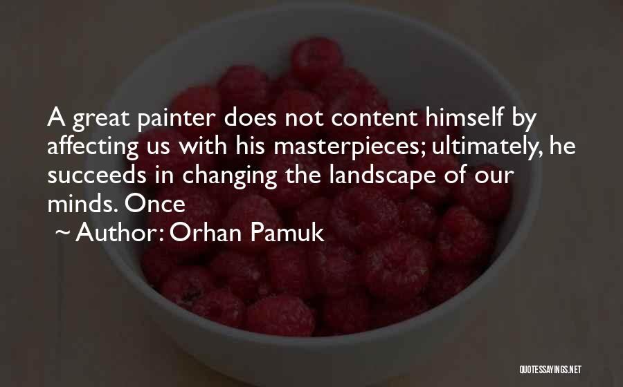 Masterpieces Quotes By Orhan Pamuk