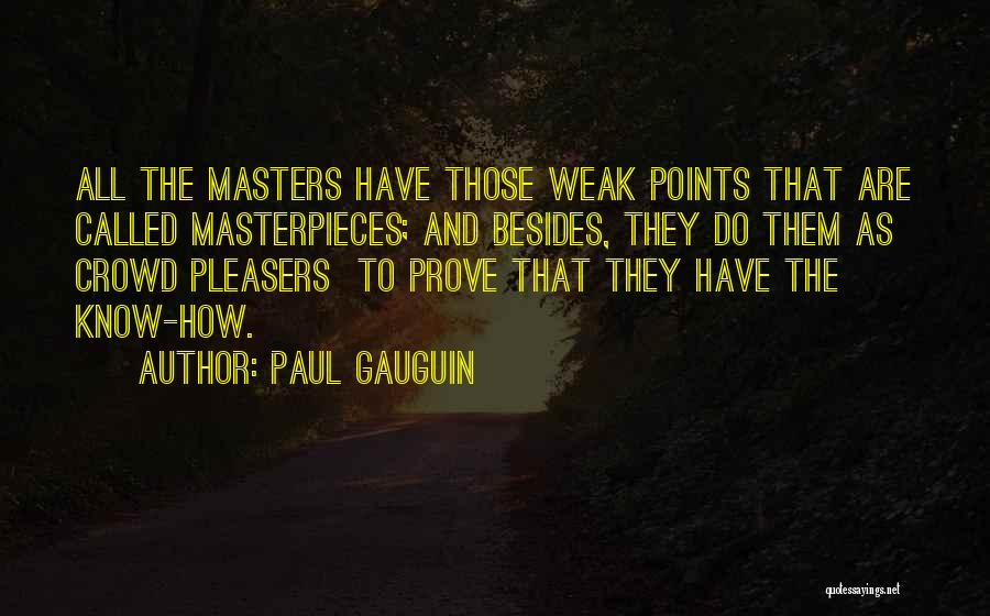 Masterpieces Quotes By Paul Gauguin