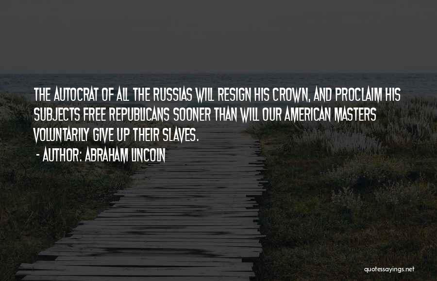 Masters And Slaves Quotes By Abraham Lincoln