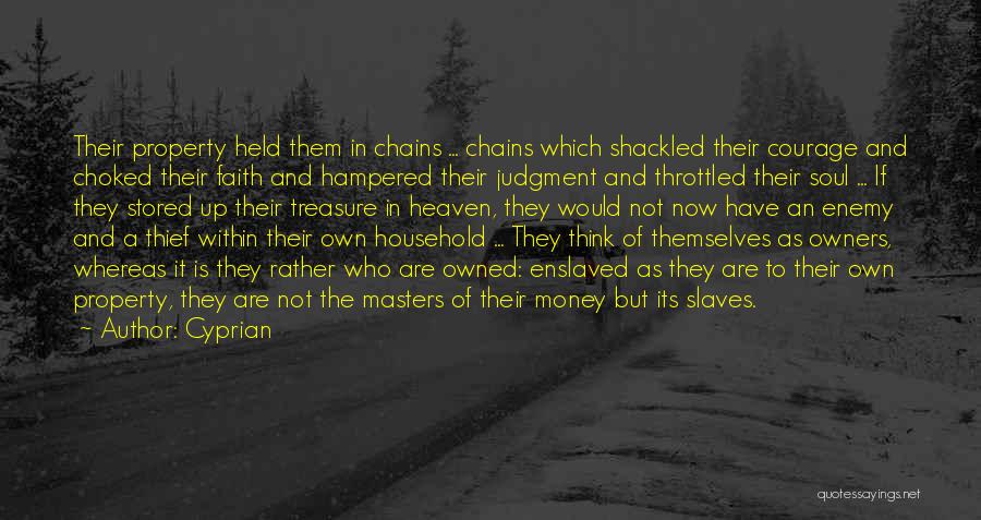 Masters And Slaves Quotes By Cyprian