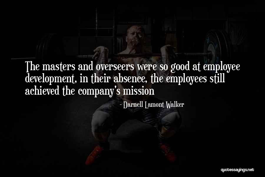 Masters And Slaves Quotes By Darnell Lamont Walker