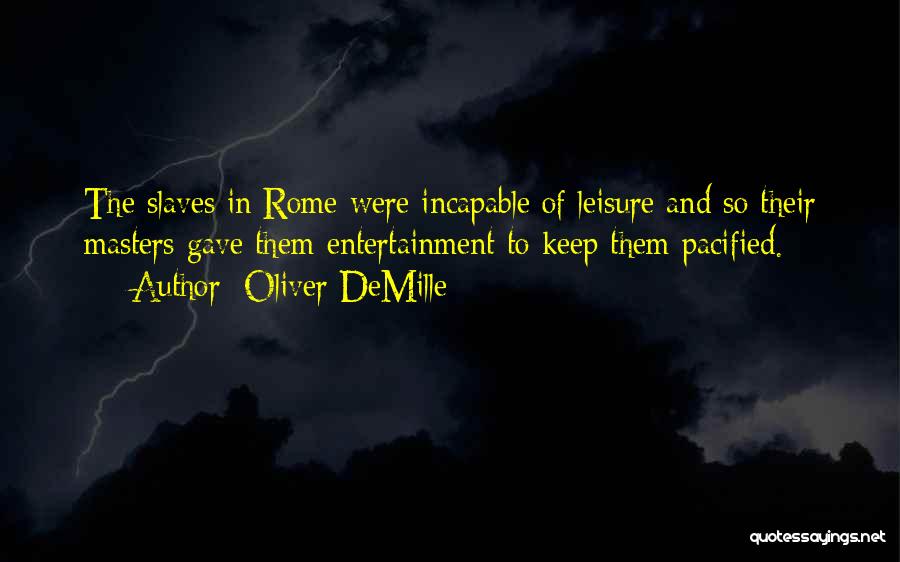 Masters And Slaves Quotes By Oliver DeMille