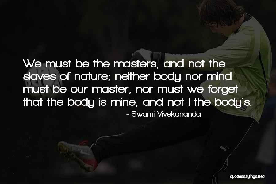 Masters And Slaves Quotes By Swami Vivekananda