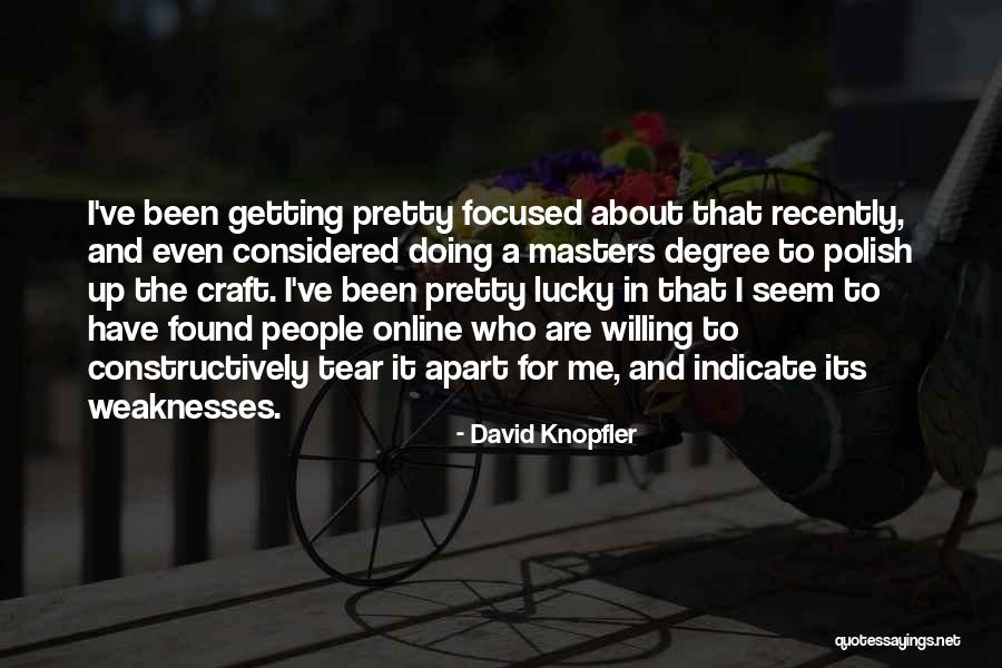 Masters Degree Quotes By David Knopfler