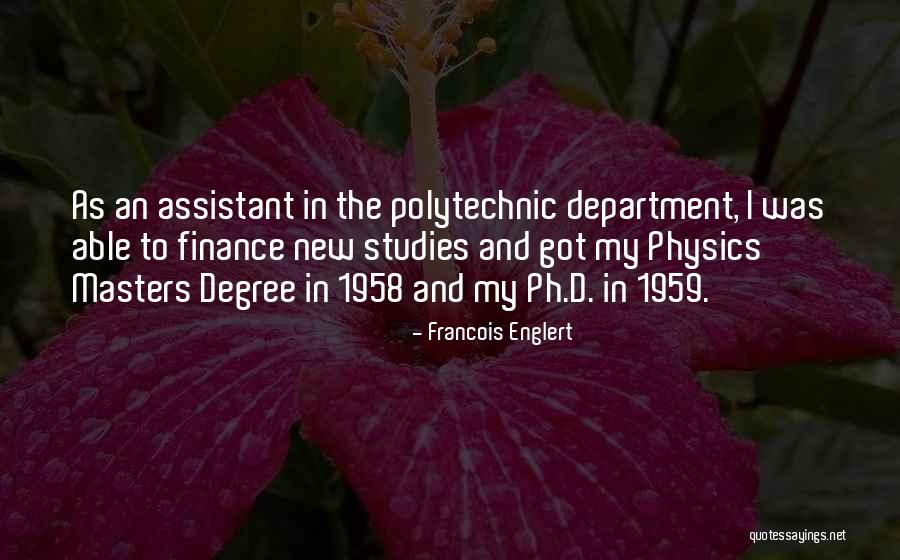 Masters Degree Quotes By Francois Englert