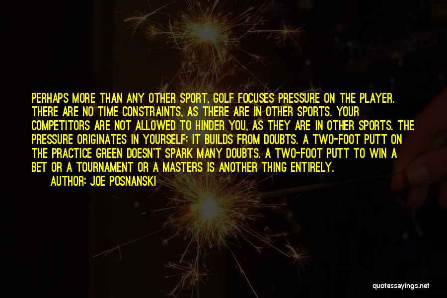 Masters Golf Tournament Quotes By Joe Posnanski