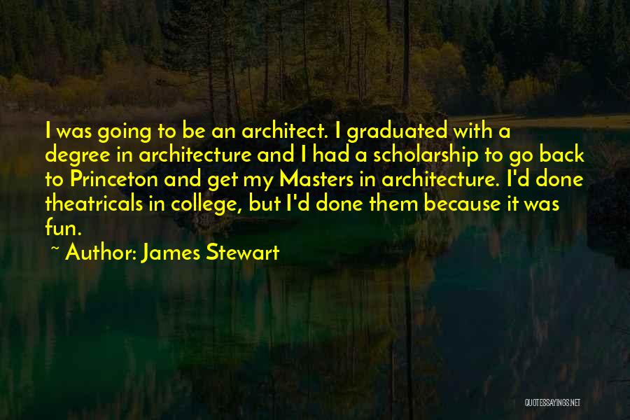 Masters Graduation Quotes By James Stewart