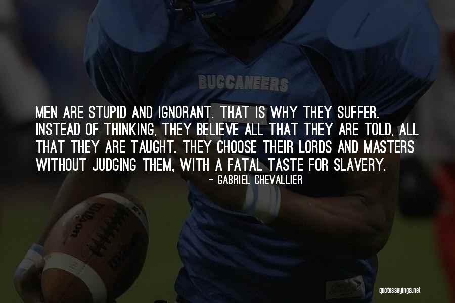 Masters Of War Quotes By Gabriel Chevallier Masters Of War Quotes By Gabriel Chevallier