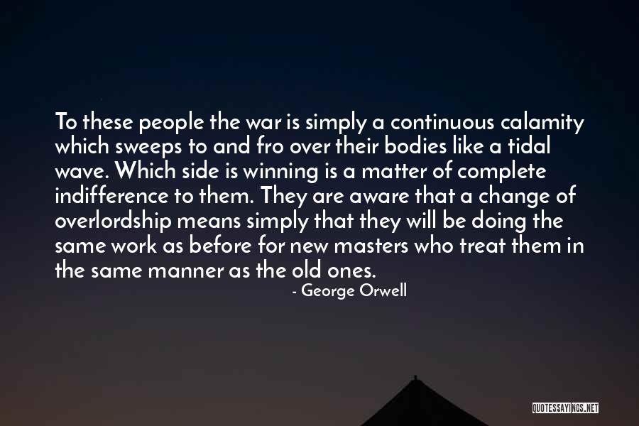 Masters Of War Quotes By George Orwell Masters Of War Quotes By George Orwell