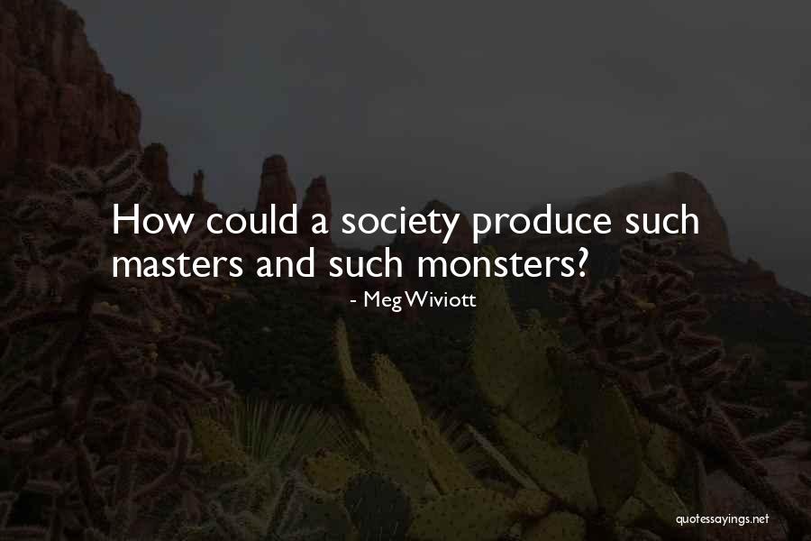 Masters Of War Quotes By Meg Wiviott Masters Of War Quotes By Meg Wiviott