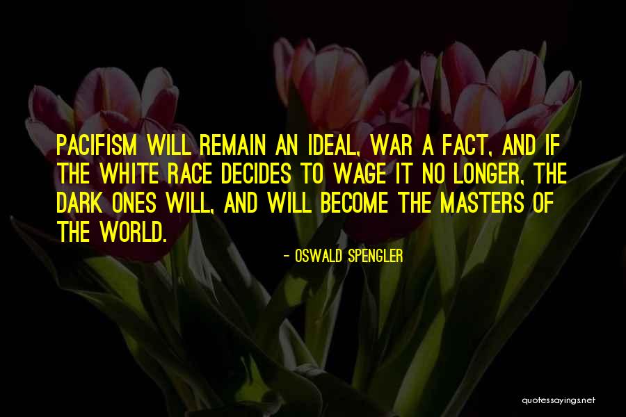 Masters Of War Quotes By Oswald Spengler Masters Of War Quotes By Oswald Spengler
