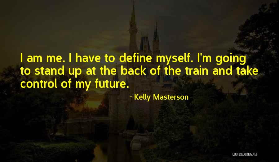 Masterson Quotes By Kelly Masterson Masterson Quotes By Kelly Masterson