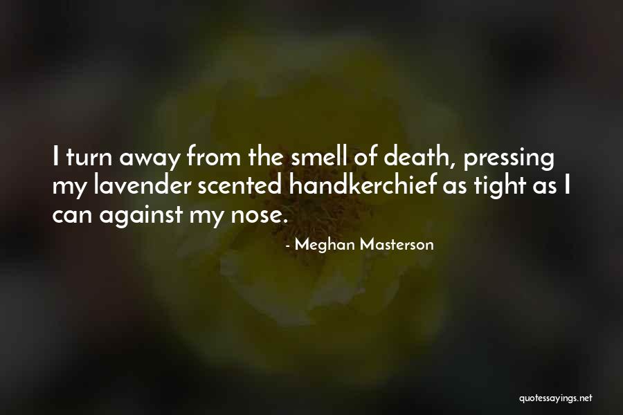 Masterson Quotes By Meghan Masterson Masterson Quotes By Meghan Masterson