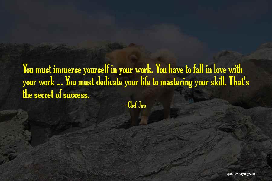 Mastery Life Quotes By Chef Jiro Mastery Life Quotes By Chef Jiro