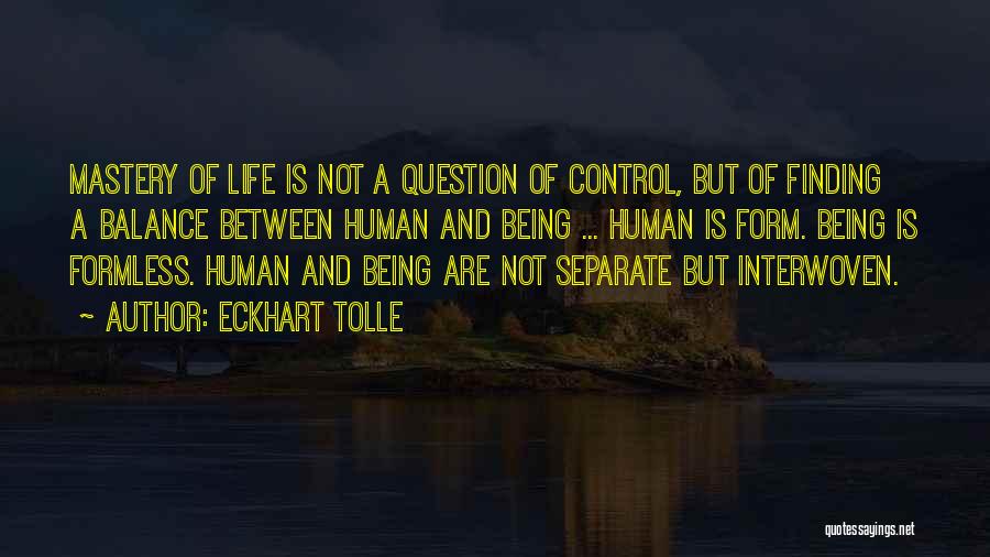 Mastery Of Life Quotes By Eckhart Tolle