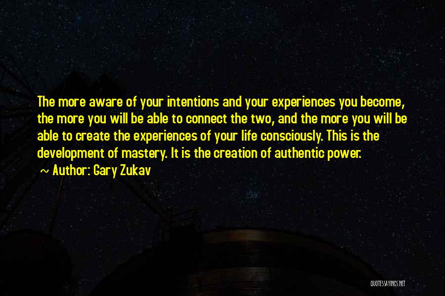 Mastery Of Life Quotes By Gary Zukav