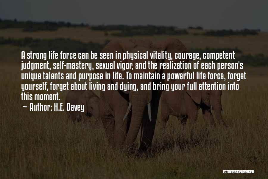 Mastery Of Life Quotes By H.E. Davey