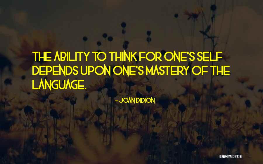 Mastery Of Self Quotes By Joan Didion Mastery Of Self Quotes By Joan Didion