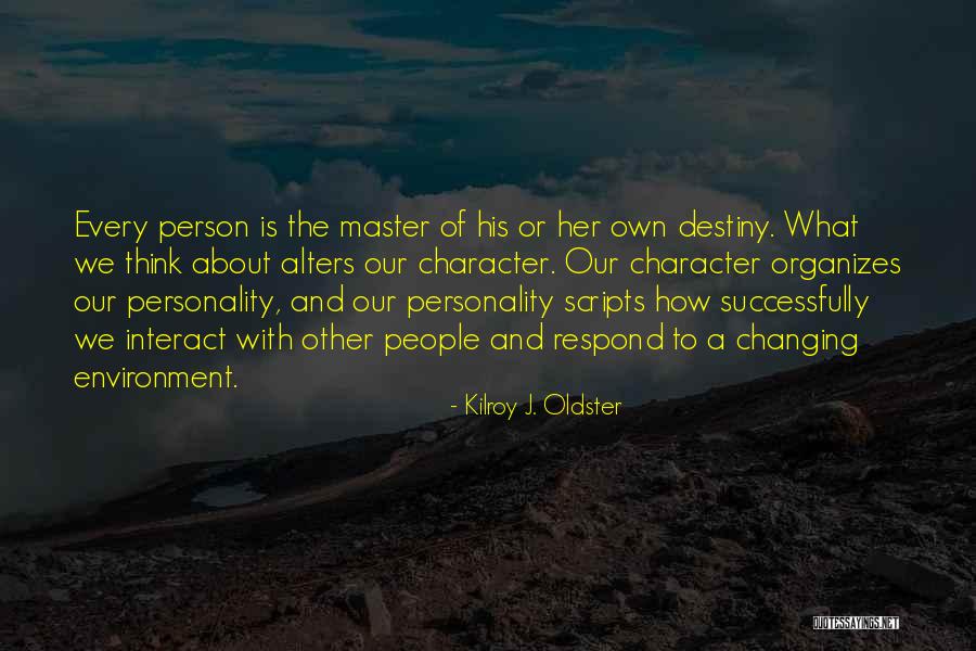Mastery Of Self Quotes By Kilroy J. Oldster Mastery Of Self Quotes By Kilroy J. Oldster