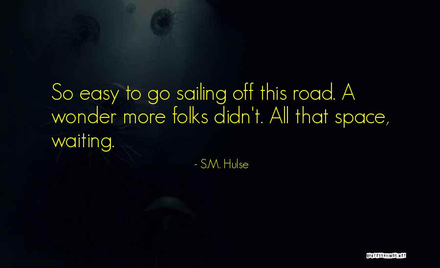 Masti With Friends Quotes By S.M. Hulse Masti With Friends Quotes By S.M. Hulse