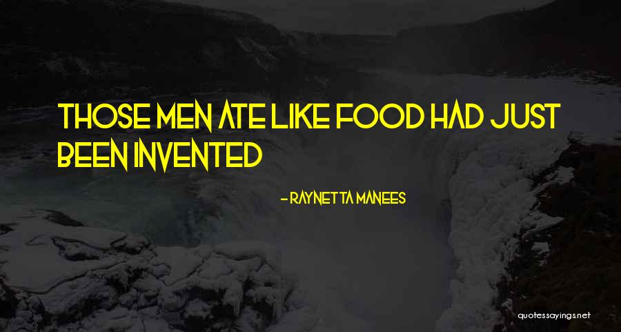 Masticated Berries Quotes By Raynetta Manees