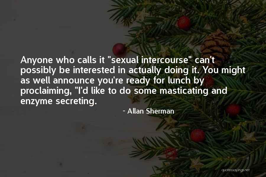 Masticating Quotes By Allan Sherman Masticating Quotes By Allan Sherman