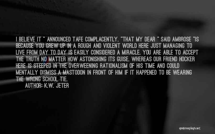 Mastodon Quotes By K.W. Jeter