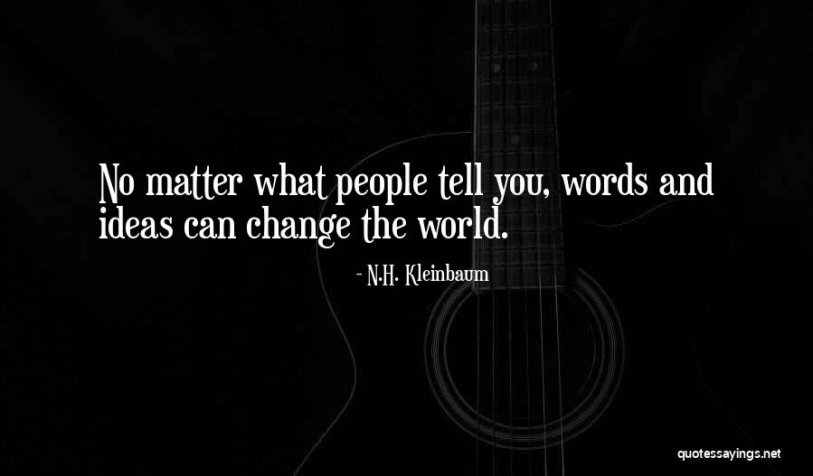 Maston Willis Quotes By N.H. Kleinbaum Maston Willis Quotes By N.H. Kleinbaum