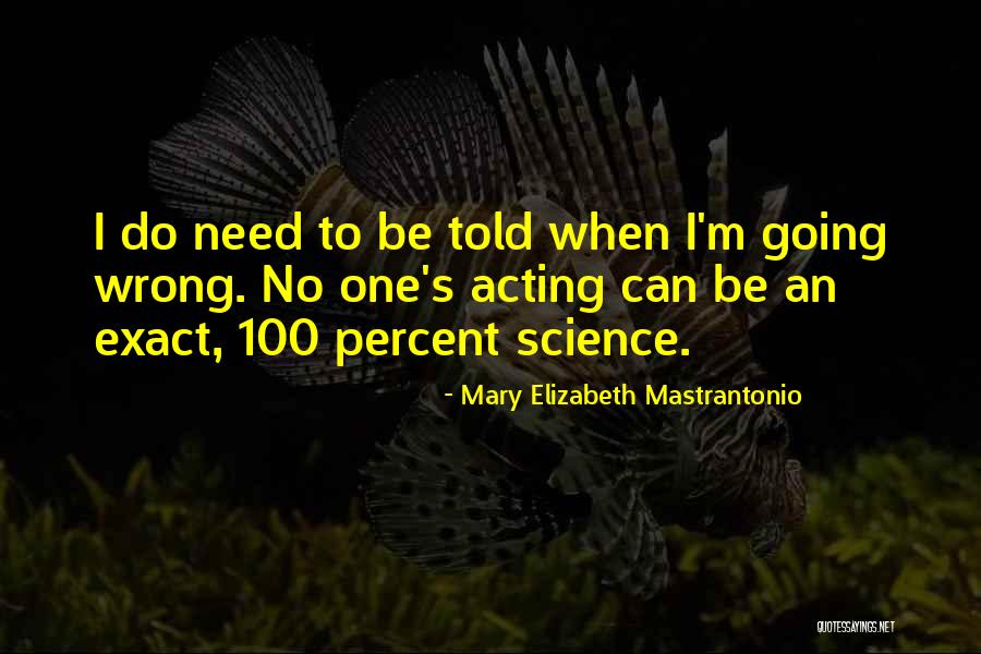 Mastrantonio Mary Quotes By Mary Elizabeth Mastrantonio Mastrantonio Mary Quotes By Mary Elizabeth Mastrantonio