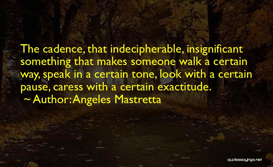 Mastretta Quotes By Angeles Mastretta