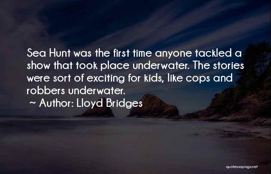 Mastrogeorge Theatre Quotes By Lloyd Bridges