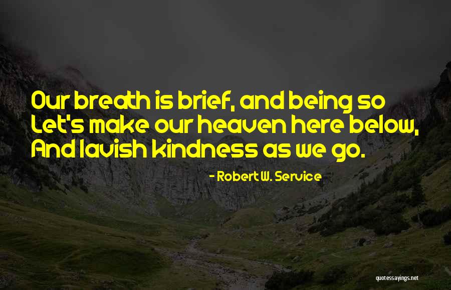 Mastropietro John Quotes By Robert W. Service Mastropietro John Quotes By Robert W. Service