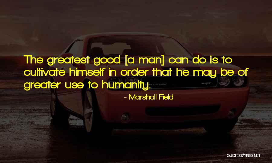 Mastrullo Press Quotes By Marshall Field Mastrullo Press Quotes By Marshall Field