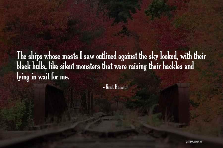 Masts Quotes By Knut Hamsun Masts Quotes By Knut Hamsun