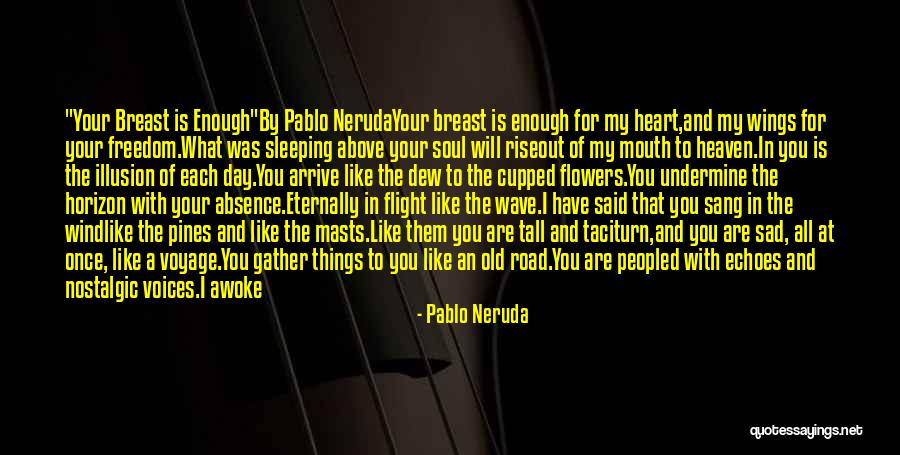 Masts Quotes By Pablo Neruda Masts Quotes By Pablo Neruda
