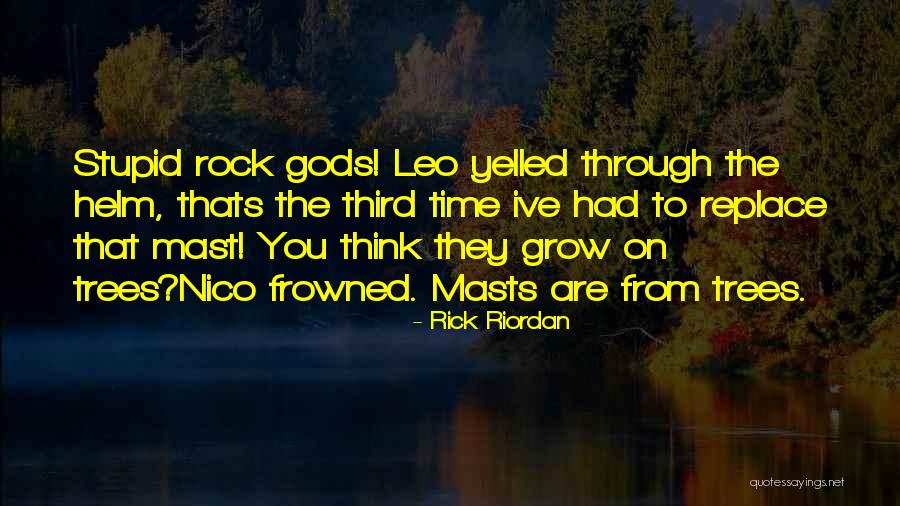 Masts Quotes By Rick Riordan Masts Quotes By Rick Riordan