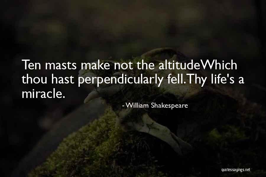 Masts Quotes By William Shakespeare Masts Quotes By William Shakespeare