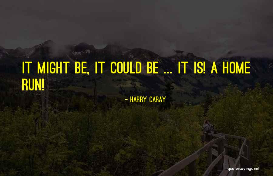 Masuaku Quotes By Harry Caray Masuaku Quotes By Harry Caray