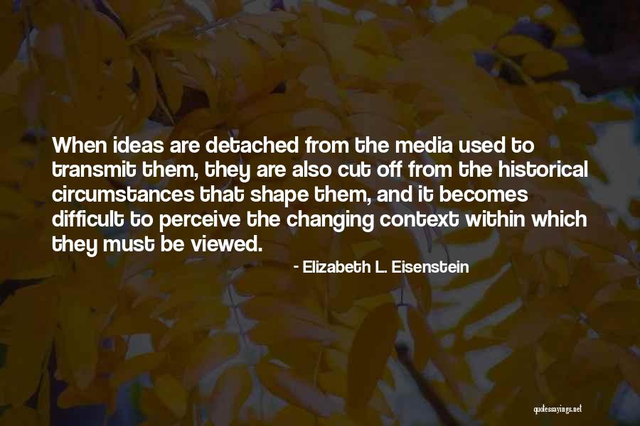 Masuko Parrish Michigan Quotes By Elizabeth L. Eisenstein Masuko Parrish Michigan Quotes By Elizabeth L. Eisenstein