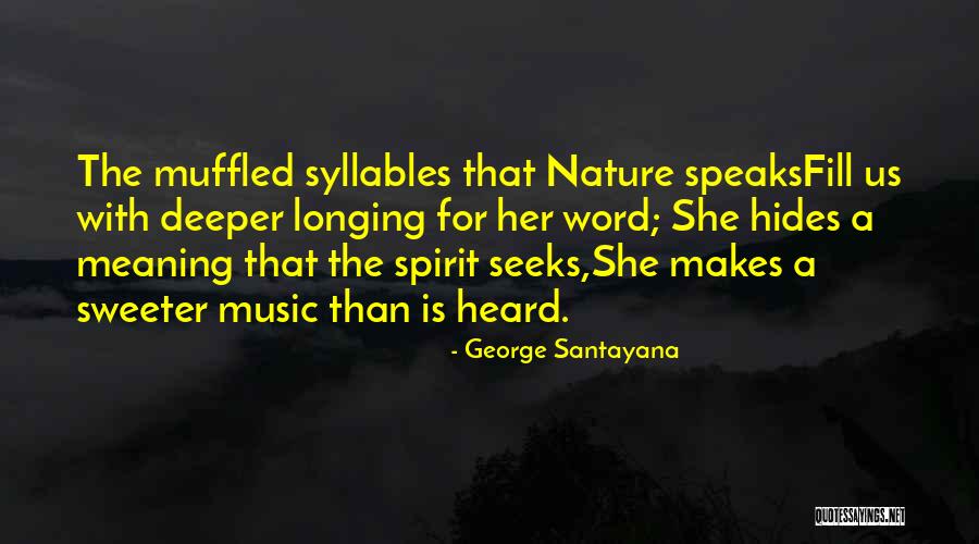 Masungit Love Quotes By George Santayana Masungit Love Quotes By George Santayana