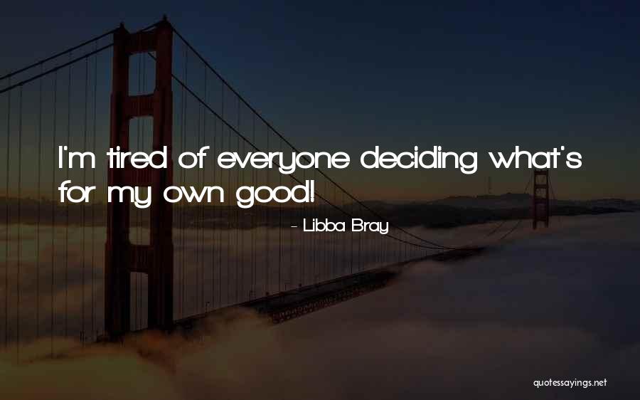 Masyarakat Madani Quotes By Libba Bray