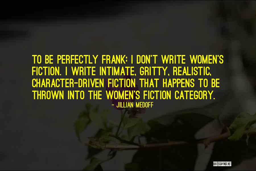 Masyarakat Modern Quotes By Jillian Medoff Masyarakat Modern Quotes By Jillian Medoff