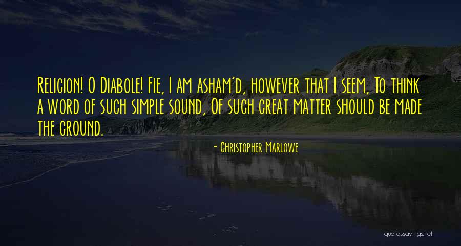 Maszk V S Rl S Quotes By Christopher Marlowe Maszk V S Rl S Quotes By Christopher Marlowe