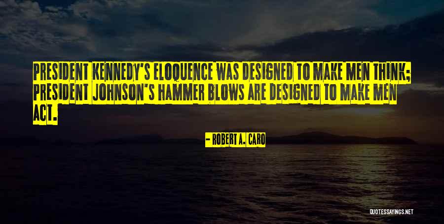 Mat Fraser Quotes By Robert A. Caro Mat Fraser Quotes By Robert A. Caro